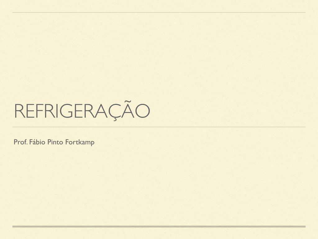 Meu estilo de slides para a disciplina de Refrigeração